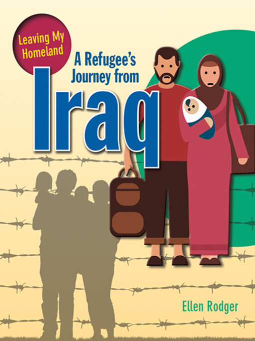 Title details for A Refugee's Journey from Iraq by Ellen Rodger - Available